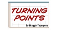 TURNING POINTS by Maggie Thompson