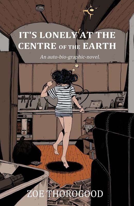 Baltimore Comic-Con Zoe Thorogood’s It’s Lonely at the Centre of the Earth