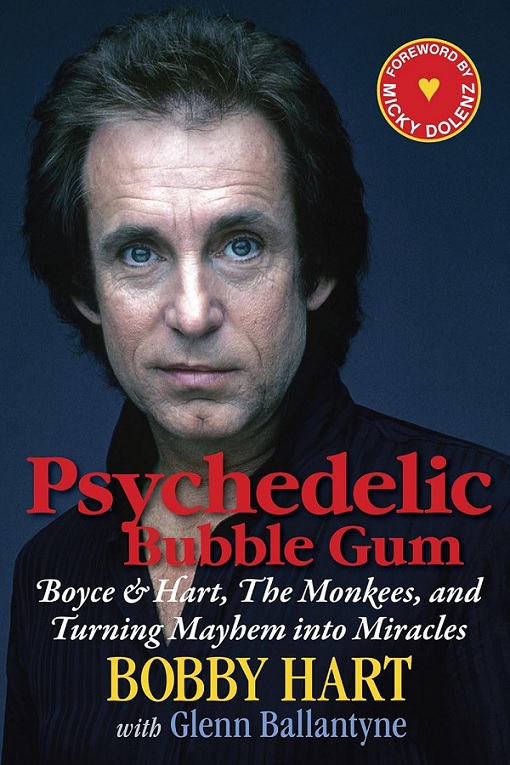 Bobby Hart’s autobiography Psychdelic Bubble Gum