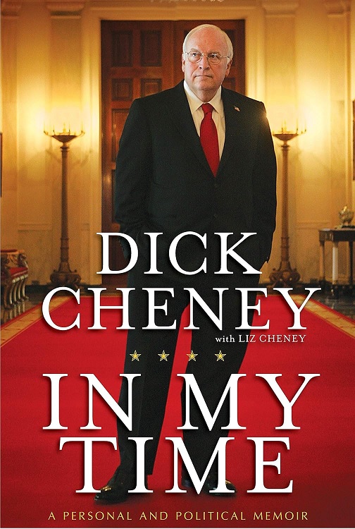 Dick Cheney’s book In My Time