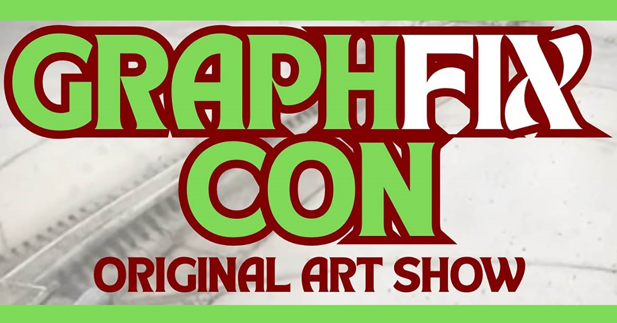 GraphFix Con Original Art Show Announces 2026 Dates